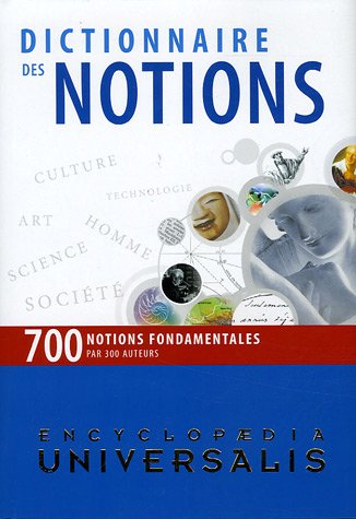 Dictionnaire des Notions - Encyclopaedia Universalis