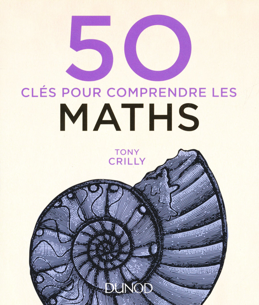 Tony Crilly - 50 clés pour comprendre les maths