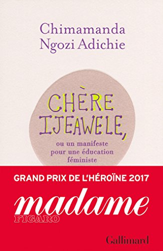 Chère Ijeawele, ou un manifeste pour une éducation féministe - Chimamanda Ngozi Adich