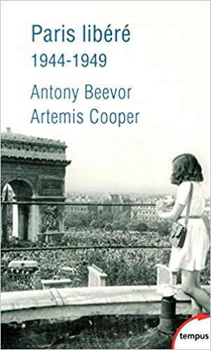 Paris libéré, 1944-1949 - Antony BEEVOR