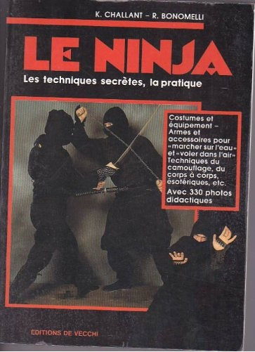 Le ninja - Les techniques secrètes, la pratique