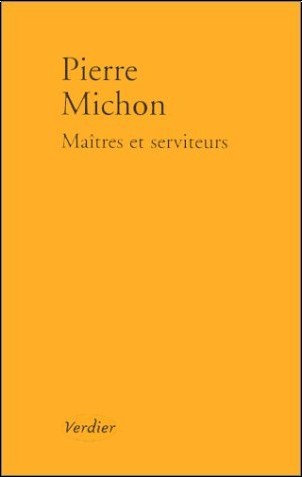 Maîtres et serviteurs - Pierre Michon