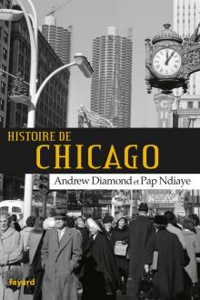 Histoire de chicago - Andrew Diamond et Pap Ndiaye