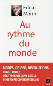 Au rythme du monde - Edgar Morin