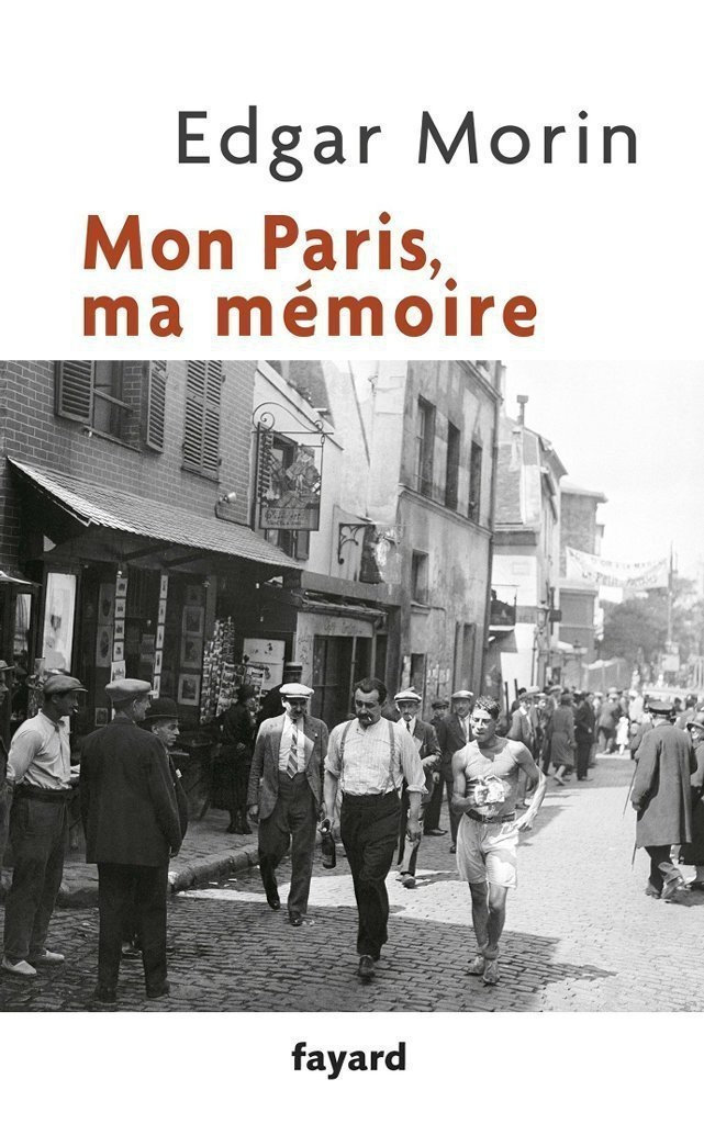 Mon Paris, ma mémoire - Edgar Morin