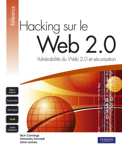 Hacking sur le Web 2.0: Vulnérabilité du Web 2.0 et sécurisation