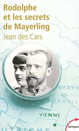 Rodolphe et les secrets de Mayerling - Jean des Cars