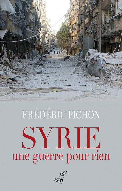 Syrie, une guerre pour rien - Frédéric Pichon