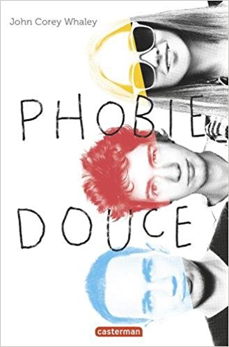 Phobie douce - John Corey Whaley