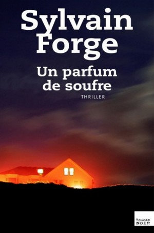 Un parfum de soufre - Sylvain Forge