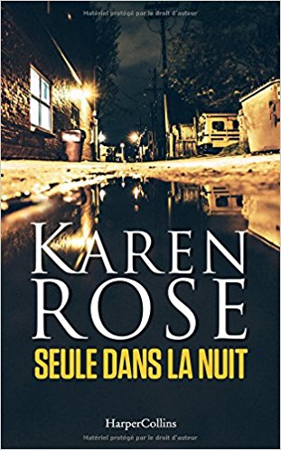 Seule dans la nuit - Karen Rose