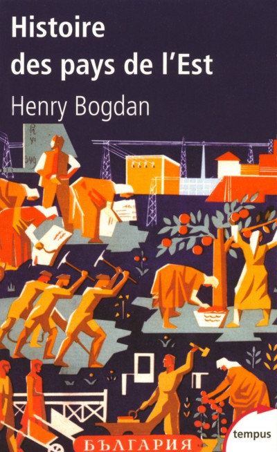Histoire des pays de l'Est - Henry BOGDAN