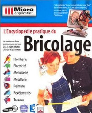 Encyclopédie pratique du bricolage - Techniques et réalisations - Robert Longechal