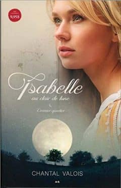 Chantal Valois - Isabelle au clair de lune, Tome 1