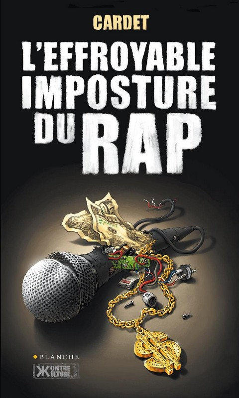 L'Effroyable Imposture du Rap - Mathias Cardet