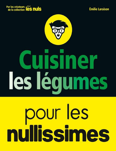 Cuisiner les légumes - Les Nuls