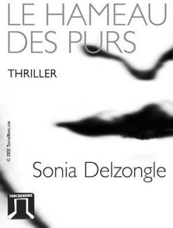 Le Hameau des Purs - Sonja Delzongle