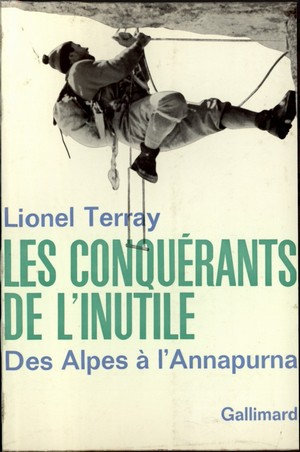 Les Conquérants de l'inutile - Lionel Terray