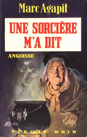 Une sorcière m'a dit - Marc Agapit