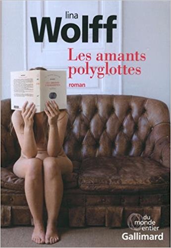 Les amants polyglottes - Lina Wolff