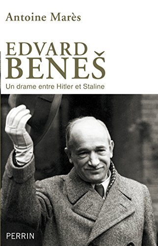 Edvard Benes : une histire entre hitler et staline