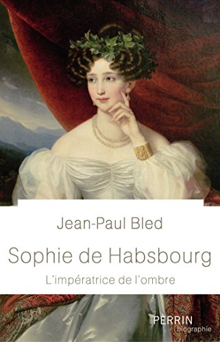 Sophie de Habsbourg - Jean-Paul BLED
