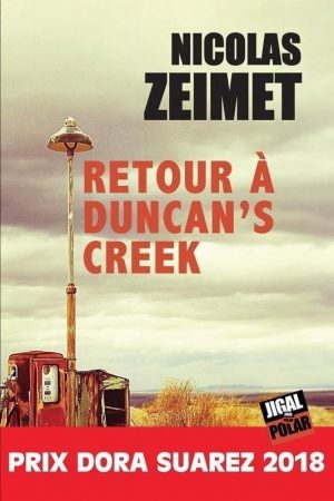 Retour à Duncan's creek - Nicolas Zeimet