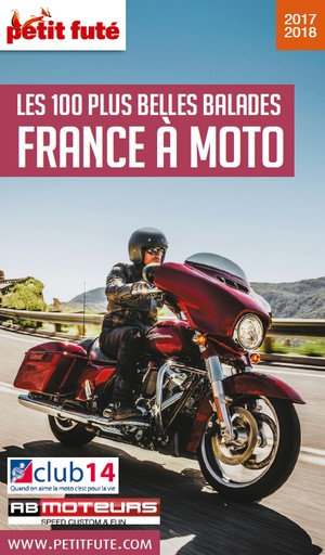 Petit Futé - Les 100 plus belles balades - France à Moto 2017-2018