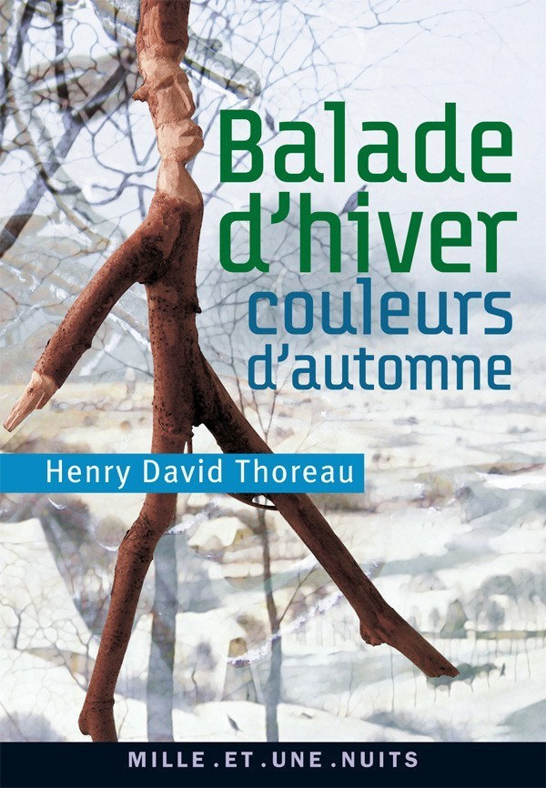 Balade d'hiver, couleurs d'automne - Henry David Thoreau