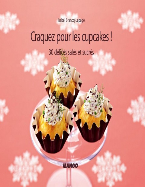 Craquez pour les cupcakes! - Isabel Brancq-Lepage