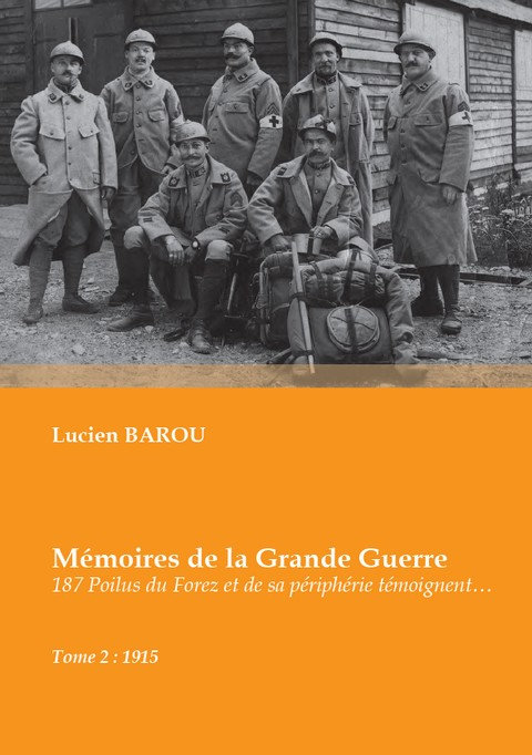 Mémoires de la Grande Guerre - Lucien Barou - Tome 2 - 1915