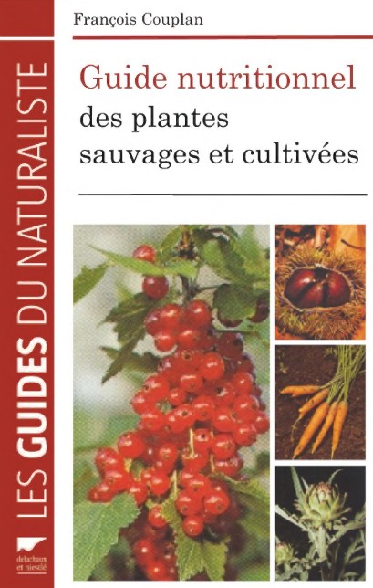 Francois Couplan - Guide nutritionnel des plantes sauvages et cultivées