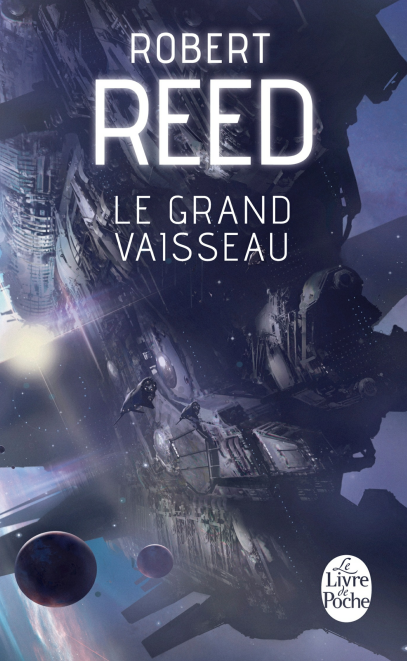 Robert Reed - Le Grand Vaisseau
