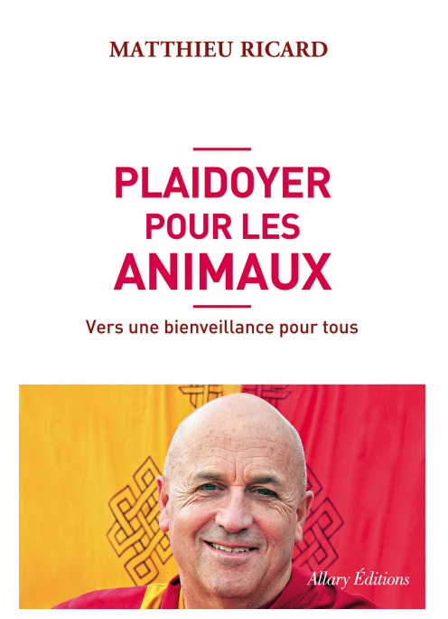 Matthieu Ricard - Plaidoyer pour les animaux