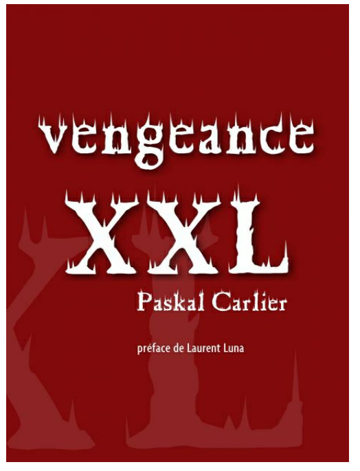Paskal Carlier - Vengeance XXL