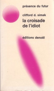 Clifford d. Simak - La croisade de l'idiot