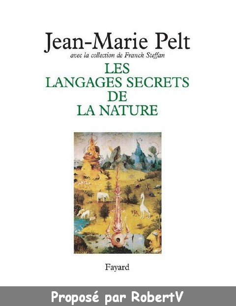 Jean-Marie Pelt - Les Langages secrets de la Nature