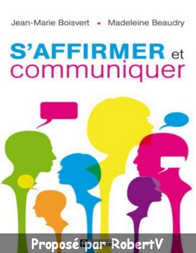 Jean-Marie Boisvert - Madeleine Beaudry - S'affirmer et communiquer