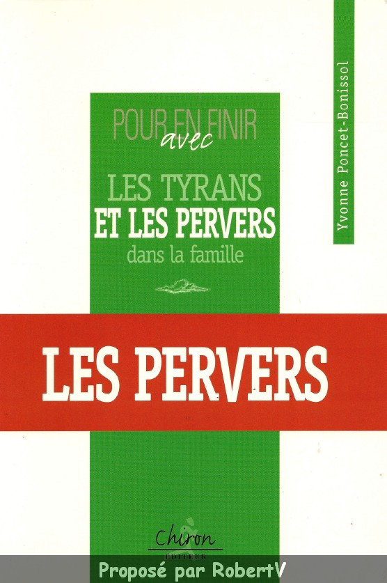 Yvonne Poncet-Bonissol - Pour en finir avec les tyrans et les pervers dans la famille