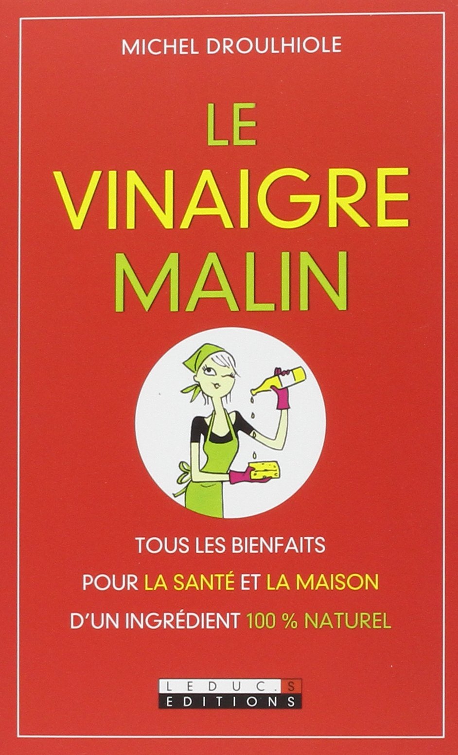 Le vinaigre malin - Michel Droulhiole