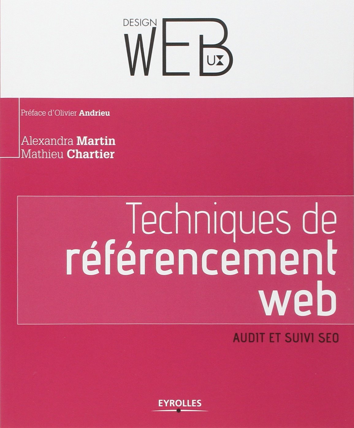 Techniques de référencement web : Audit et suivi SEO - Alexandra Martin, Mathieu Chartier