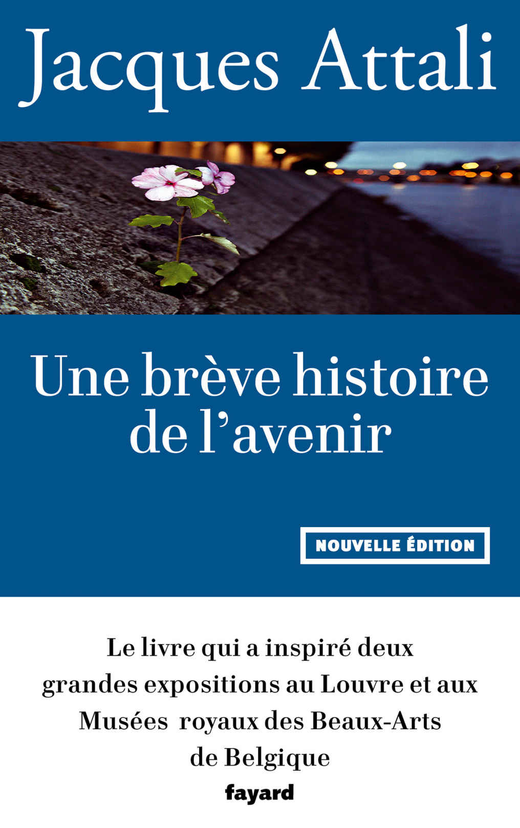 Jacques Attali - Une brève histoire de l'avenir: Nouvelle édition, revue et augmentée