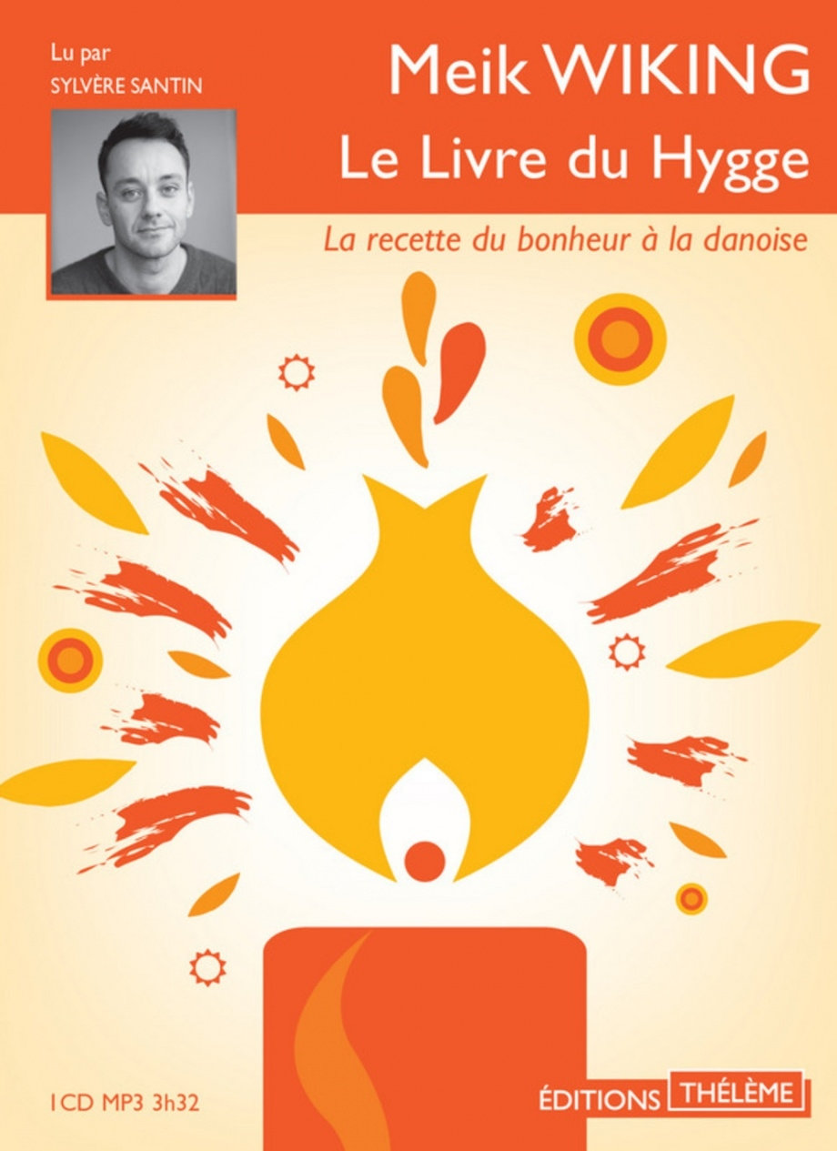 Meik Wiking, "Le livre du hygge : La recette du bonheur à la danoise"