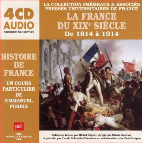 Emmanuel Fureix, "La France du XIXe siècle (1814-1914)"