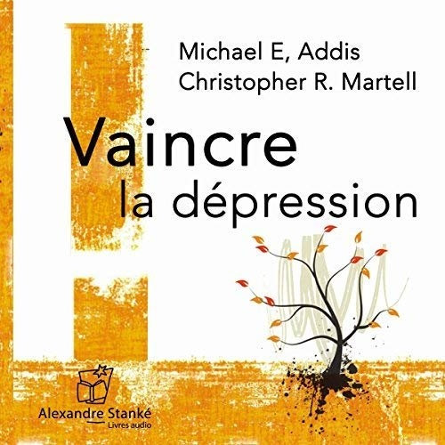 Michael Addis, Christopher Martell, "Vaincre la dépression"