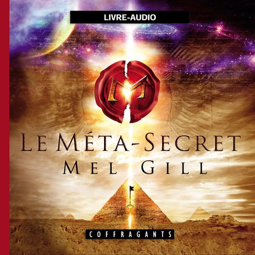 Mel Gill, "Le méta-secret"