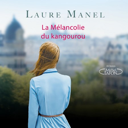Laure Manel - La mélancolie du kangourou