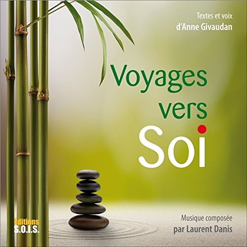 Anne Givaudan, "Voyages vers Soi"