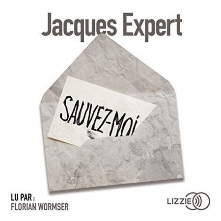 Jacques Expert - Sauvez-moi