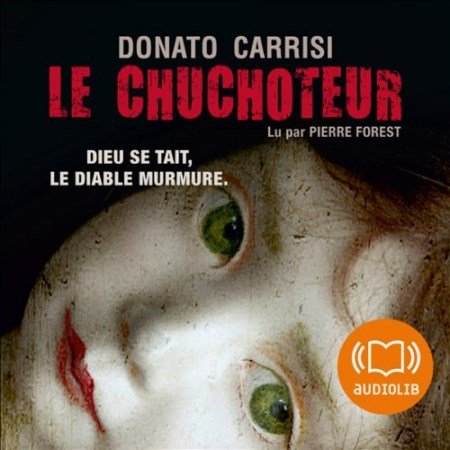 Donato Carrisi  Tome 1 - Le Chuchoteur